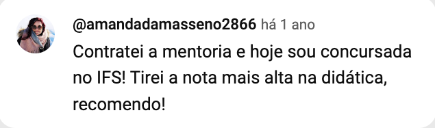 Print do comentário de @amandadamasseno2866 no YouTube: concursada no IFS com a nota mais alta na didática.